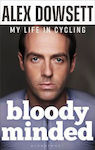 Bloody Minded: My Autobiography Alex Dowsett Sport