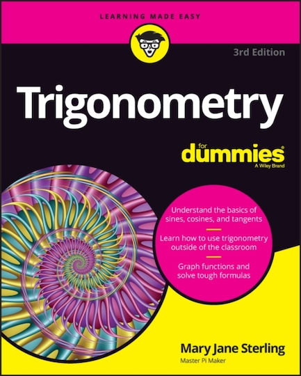 Trigonometry For Dummies Mary Jane Sterling John & Sons Inc Trigonometry For Dummies Mary Jane Sterling John & Sons Inc
