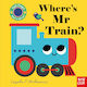 Where's Mr Train? Hc Bbk
