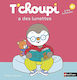 T'choupi a des Lunettes