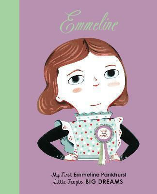 Emmeline Pankhurst: Mein Erster Emmeline Pankhurst: Band 8 Lisbeth Kaiser Board Book 2019