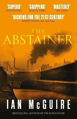 The Abstainer Ian Mcguire Uk The Abstainer Ian Mcguire Uk