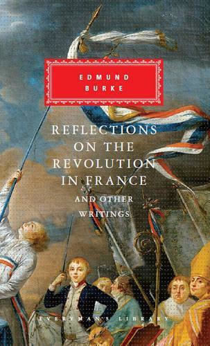 Reflections on the Revolution in France And Other Writings Edmund Burke (Hardcover)