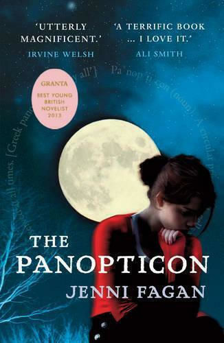 The Panopticon Jenni Fagan Books The Panopticon Jenni Fagan Books