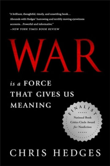 War Is A Force That Gives Us Meaning Chris Hedges ,u.s. War Is A Force That Gives Us Meaning Chris Hedges ,u.s.