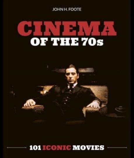 Cinema Of The 70s : 101 Iconic Movies