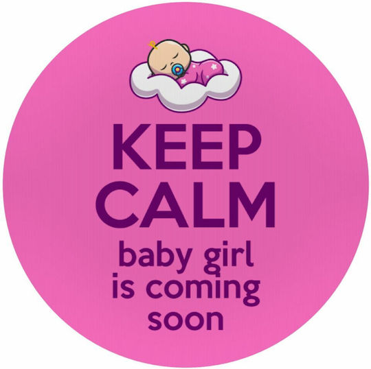 Koupakoupa Padea Pentru Mouse Keep Calm Baby Girl Is Coming Soon Roz 200mm KP_6628_MOUSEPAD-ROUND