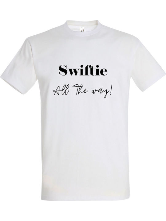 Swiftie All The Way Taylor Swift Fan Tricou Alb...