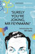 "Surely You're Joking, Mr. Feynman!", Adventures of a Curious Character