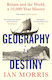 Geography is Destiny