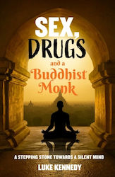 Sex, Drugs And A Buddhist Monk