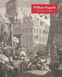 William Hogarth Visions in Print (Hardcover)