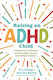 Raising An Adhd Child