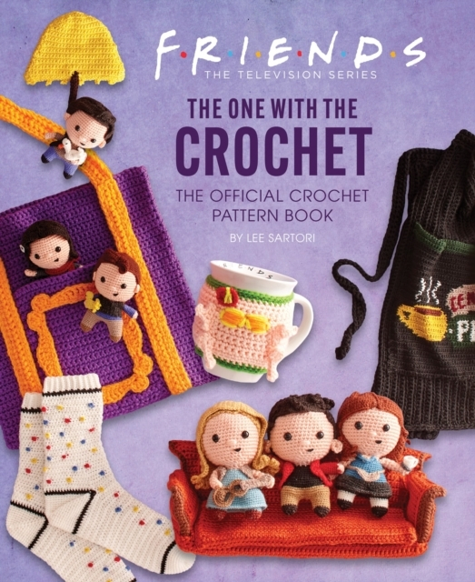 Friends The One With The Crochet The Official Friends Crochet Pattern