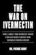War On Ivermectin