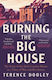 Burning The Big House
