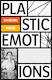 Plastic Emotions