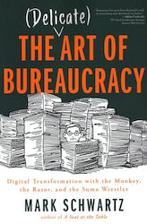 Delicate Art Of Bureaucracy