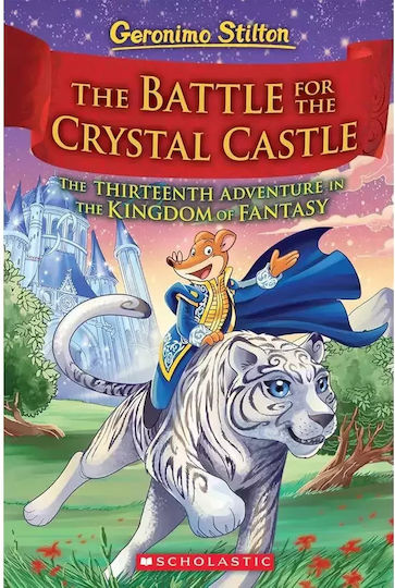 Geronimo Stilton and the Kingdom of Fantasy, 13: Der Kampf um die Kristallburg Geronimo Stilton and the Kingdom of Fantasy, 13: Der Kampf um die Kristallburg