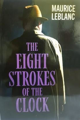 Arsene Lupin - the Eight Strokes of the Clock Arsene Lupin - the Eight Strokes of the Clock