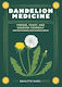 Dandelion Medicine, 2nd Edition