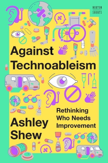 Against Technoableism Against Technoableism