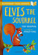 Elvis The Squirrel: A Young Reader