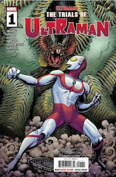 The Trials Of Ultraman #1 Vol. 1