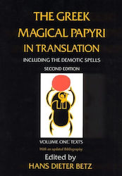 The Greek Magical Papyri In Translation Including The Demotic Spells Volume 1 Hans Dieter Betz 1997