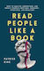 Read People Like a Book How to Analyze Understand And Predict People's Emotions Thoughts Intentions And Behaviors