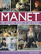 Manet: His Life And Work In 500 Images