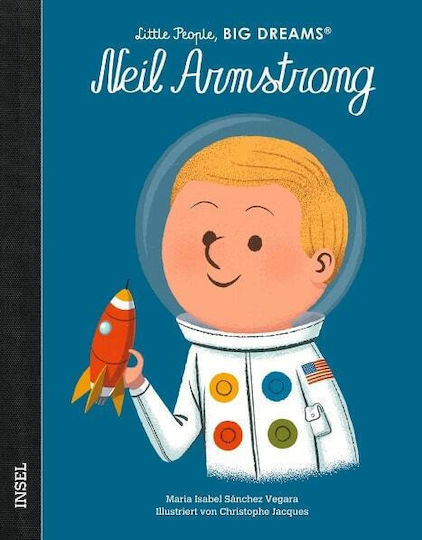 Little People, Big Dreams : Neil Armstrong