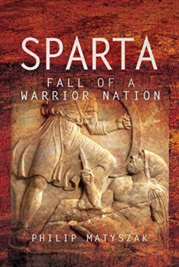 Sparta: Fall Of A Warrior Nation Sparta: Fall Of A Warrior Nation
