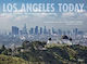 Los Angeles Today City Of Dreams Architecture And Design Tim Street-porter International Publications