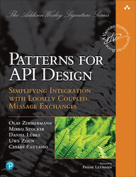 Patterns For Api Design: Simplifying Integration With Loosely Coupled Message Exchanges (addison-wesley Signature Series (vernon))