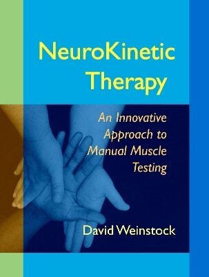Neurokinetic Therapy An Innovative Approach To Manual Muscle Testing David Weinstock North Atlantic Books,u.s