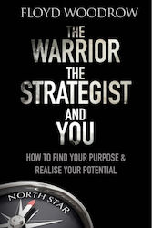 Warrior, the Strategist And You