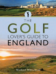 Golf Lover's Guide To England