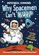 Why Spacemen Can't Burp...