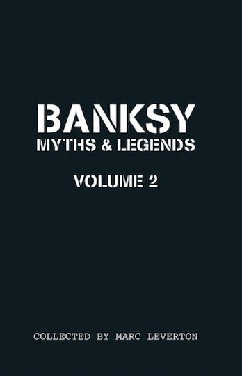 Banksy Myths And Legends Volume Ii