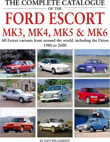 Complete Catalogue Of The Ford Escort Mk 3 Mk 4 Mk 5 Mk 6