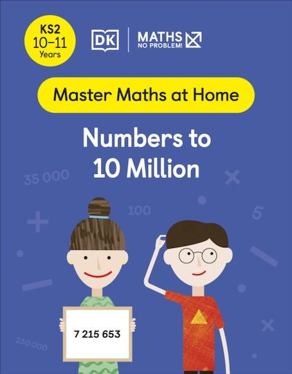 Maths - No Problem! Numbers to 10 Million Maths - No Problem! Numbers to 10 Million