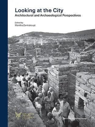 Looking At The City Architectural And Archaeological Perspectives, Architectural and Archaelogical Prespectives