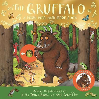 The Gruffalo A Push Pull And Slide Book Julia Donaldson 0130