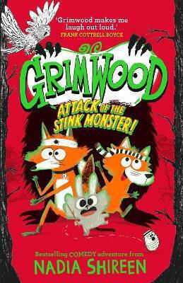 Grimwood Attack Of The Stink Monster The Funniest Book You'll Read This Winter Nadia Shireen Childrens Books