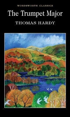 The Trumpet-major Thomas Hardy
