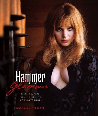 Hammer Glamour Classic Images From The Archive Of Hammer Films Marcus Hearn