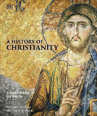 A History Of Christianity 2,000 Years Of Faith Matthew A Price