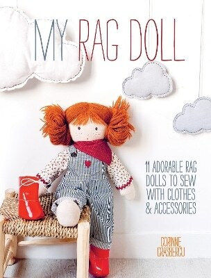 My Rag Doll 11 Adorable Rag Dolls To Sew With Clothes And Accessories Hachette Livre My Rag Doll 11 Adorable Rag Dolls To Sew With Clothes And Accessories Hachette Livre