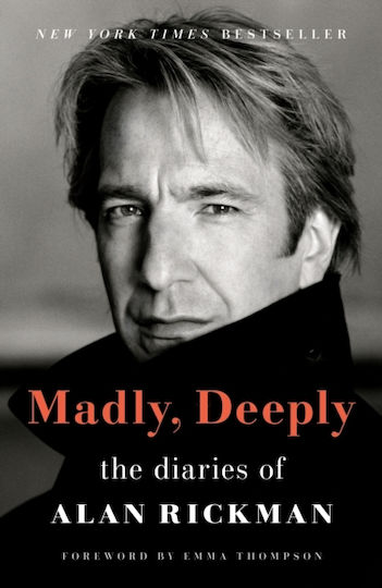 Madly Deeply The Diaries Of Alan Rickman Madly Deeply The Diaries Of Alan Rickman
